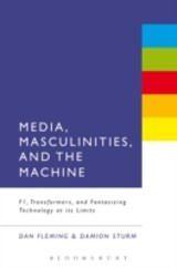 Media, Masculinities, and the Machine