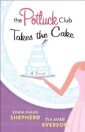 Potluck Club--Takes the Cake (The Potluck Club Book #3)