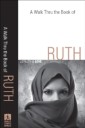 Walk Thru the Book of Ruth (Walk Thru the Bible Discussion Guides)