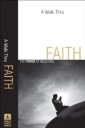 Walk Thru Faith (Walk Thru the Bible Discussion Guides)