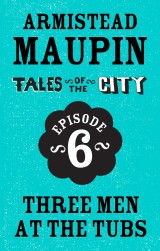 Tales of the City Episode 6: Three Men at the Tubs