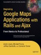 Beginning Google Maps Applications with Rails and Ajax