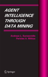 Agent Intelligence Through Data Mining