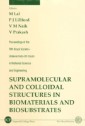Supramolecular And Colloidal Structures In Biomaterials And Biosubstrates