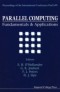 Parallel Computing: Fundamentals And Applications - Proceedings Of The International Conference Parco99