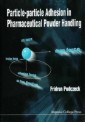 Particle-particle Adhesion In Pharmaceutical Powder Handling