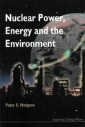 Nuclear Power, Energy And The Environment