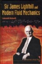Sir James Lighthill And Modern Fluid Mechanics