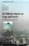 Air Pollution Impacts On Crops And Forests: A Global Assessment