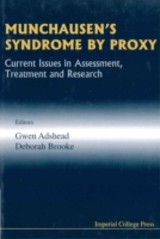 Munchausen's Syndrome By Proxy: Current Issues In Assessment, Treatment And Research