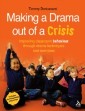 Making a Drama out of a Crisis