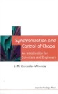 Synchronization And Control Of Chaos: An Introduction For Scientists And Engineers