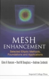 Mesh Enhancement: Selected Elliptic Methods, Foundations And Applications