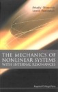 Mechanics Of Nonlinear Systems With Internal Resonances, The