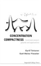 Concentration Compactness: Functional-analytic Grounds And Applications