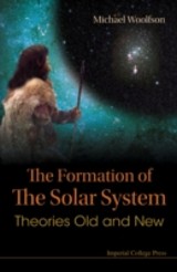 Formation Of The Solar System, The: Theories Old And New