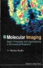 Molecular Imaging: Basic Principles And Applications In Biomedical Research