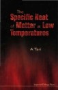 Specific Heat Of Matter At Low Temperatures, The