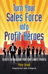 Turn your sales force into profit heroes