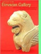 Catalogue of the Etruscan Gallery of the University of Pennsylvania Museum of Archaeology and Anthropology