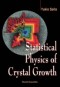 Statistical Physics Of Crystal Growth