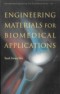 Engineering Materials For Biomedical Applications