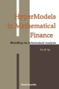 Hypermodels In Mathematical Finance: Modelling Via Infinitesimal Analysis