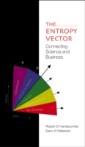 Entropy Vector, The: Connecting Science And Business