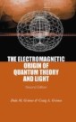 Electromagnetic Origin Of Quantum Theory And Light, The (2nd Edition)