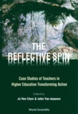 Reflective Spin, The: Case Studies Of Teachers In Higher Education Transforming Action