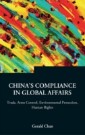 China's Compliance In Global Affairs: Trade, Arms Control, Environmental Protection, Human Rights