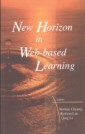 New Horizon In Web-based Learning - Proceedings Of The 3rd International Conference On Web-based Learning (Icwl 2004)