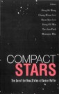 Compact Stars: The Quest For New States Of Dense Matter - Proceedings Of The Kias-apctp International Symposium On Astro-hadron Physics