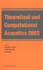Theoretical And Computational Acoustics 2003