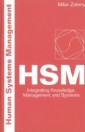 Human Systems Management: Integrating Knowledge, Management And Systems