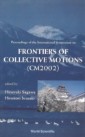 Frontiers Of Collective Motions, Proceedings Of The International Symposium (Cm2002)