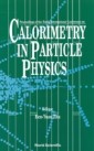 Calorimetry In Particle Physics - Proceedings Of The Tenth International Conference (Calor02)