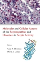Molecular And Cellular Aspects Of The Serpinopathies And Disorders In Serpin Activity