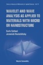 Wavelet And Wave Analysis As Applied To Materials With Micro Or Nanostructure