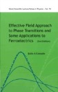 Effective Field Approach To Phase Transitions And Some Applications To Ferroelectrics (2nd Edition)