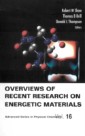 Overviews Of Recent Research On Energetic Materials