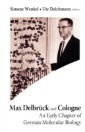 Max Delbruck And Cologne: An Early Chapter Of German Molecular Biology