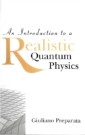 Introduction To A Realistic Quantum Physics, An