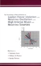 New Initiatives On Lepton Flavor Violation And Neutrino Oscillation With High Intense Muon And Neutrino Sources