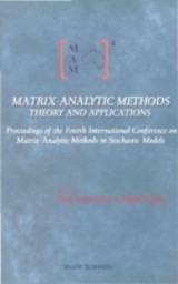 Matrix-analytic Methods: Theory And Applications - Proceedings Of The Fourth International Conference