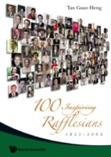 100 Inspiring Rafflesians, 1823-2003