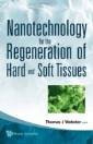Nanotechnology For The Regeneration Of Hard And Soft Tissues