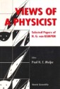 Views Of A Physicist: N G Van Kampen