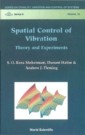 Spatial Control Of Vibration: Theory And Experiments