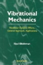Vibrational Mechanics: Nonlinear Dynamic Effects, General Approach, Applications